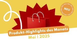 Produkt-Highlights Mai 2025